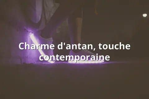 Charme d'antan, touche contemporaine