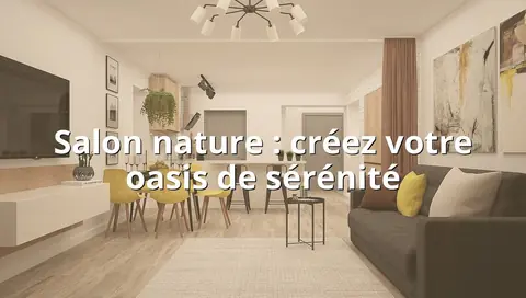 Salon nature : créez votre oasis de sérénité